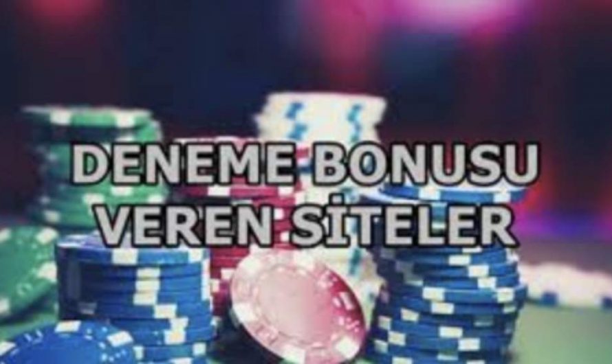 Deneme bonusu veren siteler